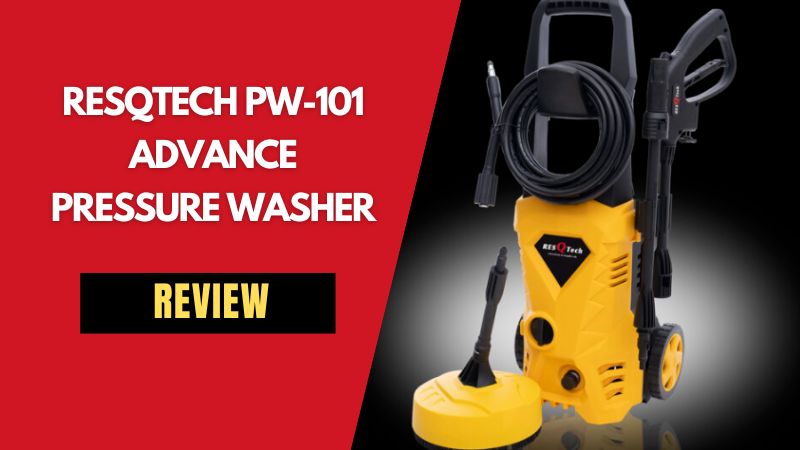 ResQTech PW-101 Advance Pressure Washer Review